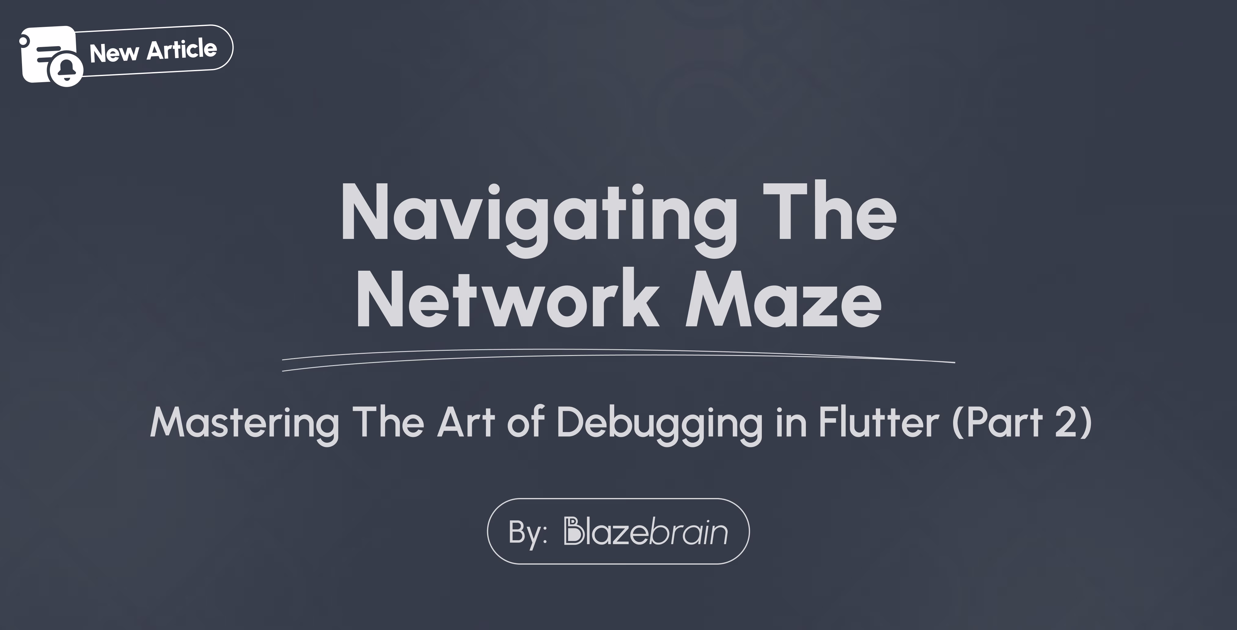 Navigating The Network Maze